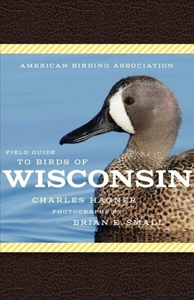 American Birding Association Field Guide to Birds of Wisconsin (Paperback)