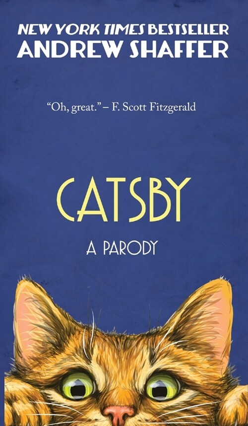 Catsby: A Parody of F. Scott Fitzgeralds The Great Gatsby (Hardcover)