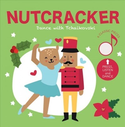 Nutcracker: Dance with Tchaikovsky: Press and Listen! (Board Books)