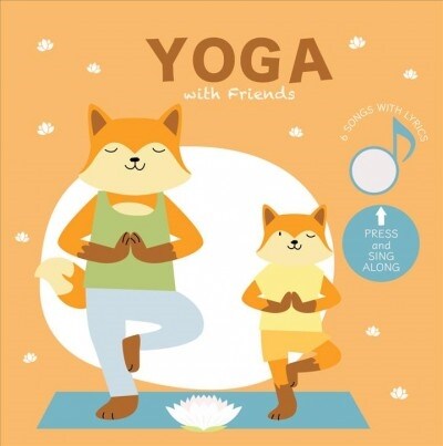 Yoga with Friends: Press and Listen! (Board Books)