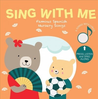 Sing with Me Famous Spanish Nursery Songs (Board Books)