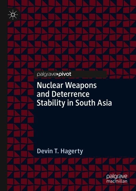 Nuclear Weapons and Deterrence Stability in South Asia (Hardcover, 2020)