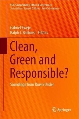 Clean, Green and Responsible?: Soundings from Down Under (Hardcover, 2019)