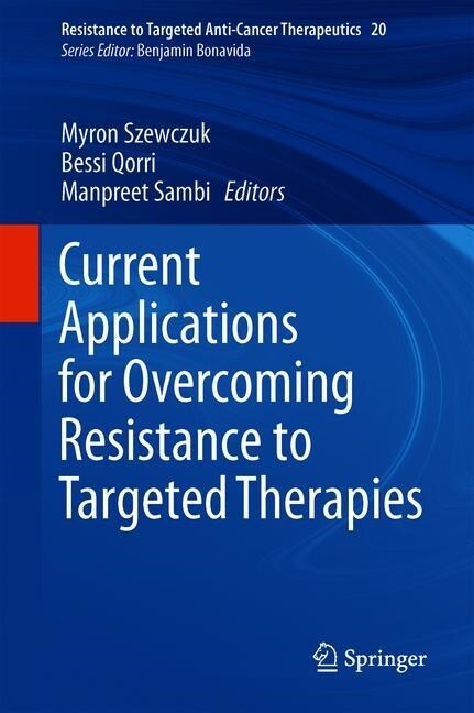 Current Applications for Overcoming Resistance to Targeted Therapies (Hardcover, 2019)