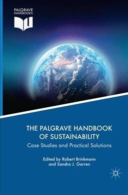 The Palgrave Handbook of Sustainability: Case Studies and Practical Solutions (Paperback, Softcover Repri)