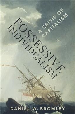 Possessive Individualism: A Crisis of Capitalism (Hardcover)