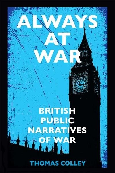 Always at War: British Public Narratives of War (Hardcover)