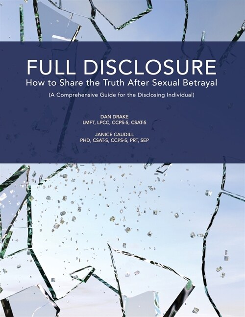 Full Disclosure: How to Share the Truth After Sexual Betrayal (Paperback)