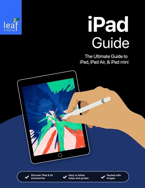 iPad Guide: The Ultimate Guide to iPad, iPad Air, & iPad mini (Paperback)