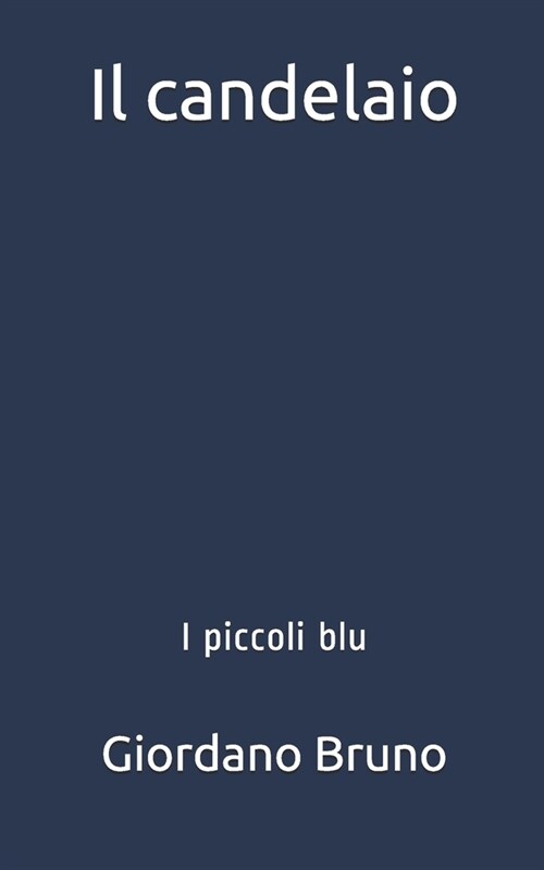 Il candelaio: I piccoli blu (Paperback)