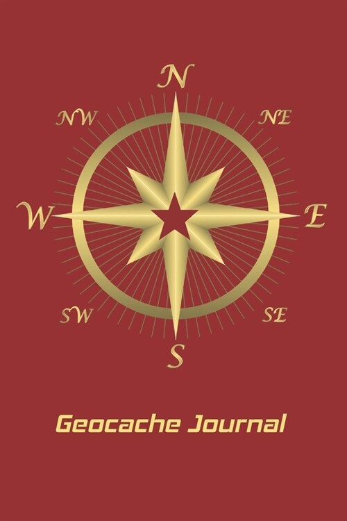 Geocache Journal: Personal Book for keeping track of important GeoCache Treasure Information-Great for anyone who prefers to take physic (Paperback)