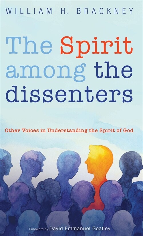 The Spirit among the dissenters (Hardcover)