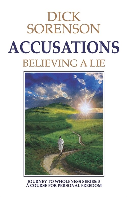Accusations: Believing a Lie (Paperback)
