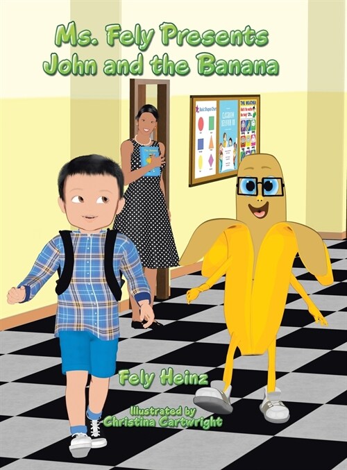 Ms. Fely Presents John and the Banana (Hardcover)