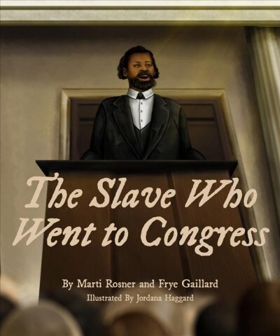 The Slave Who Went to Congress (Hardcover)