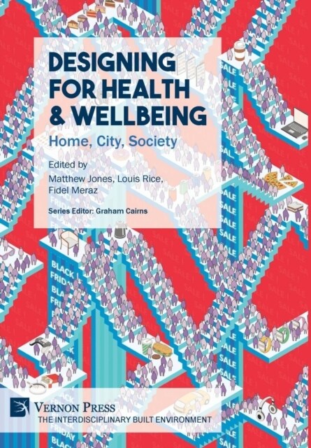 Designing for Health & Wellbeing: Home, City, Society (Hardcover)