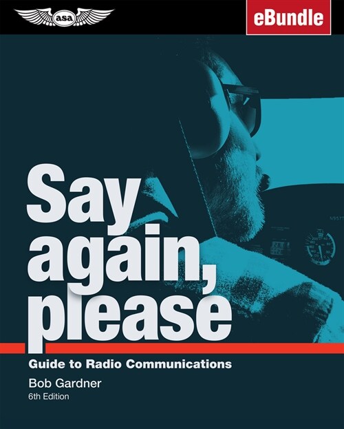 Say Again, Please: Guide to Radio Communications (Ebundle) (Paperback, 6)