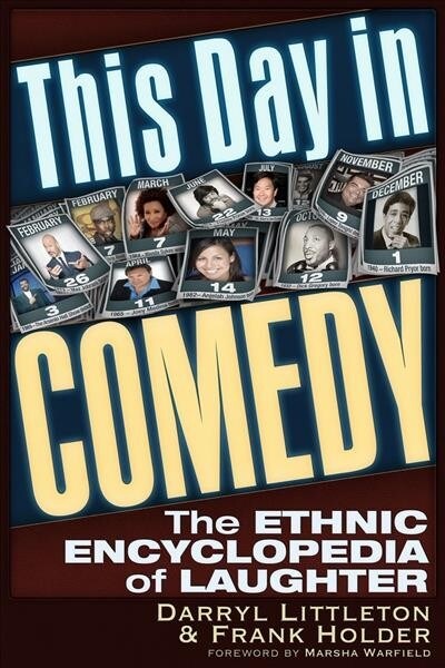 This Day in Comedy: The Ethnic Encyclopedia of Laughter (Paperback)