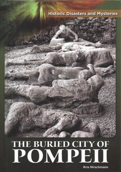 The Buried City of Pompeii (Hardcover)