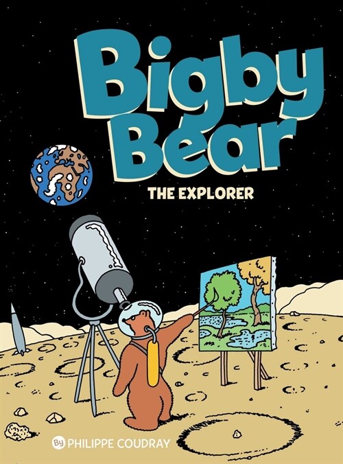 Bigby Bear Book 3 : The Explorer (Hardcover)