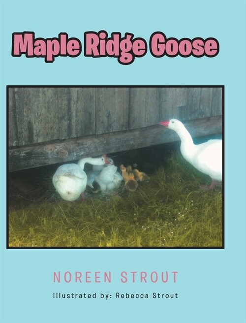 Maple Ridge Goose (Hardcover)