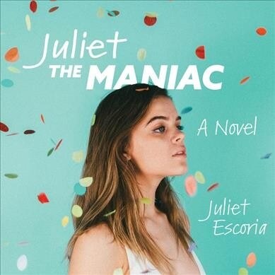 Juliet the Maniac (Audio CD)