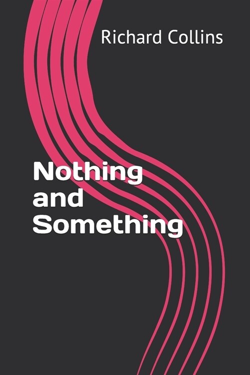 Nothing and Something (Paperback)