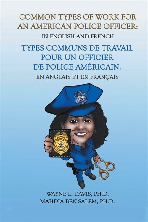 Common Types of Work for an American Police Officer: In English & French (Paperback)