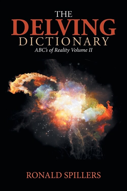 The Delving Dictionary: Abcs of Reality-Volume Ii (Paperback)