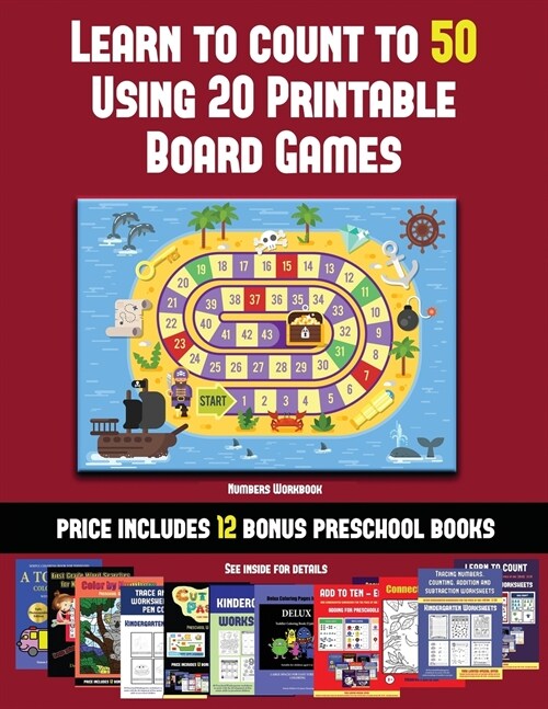 Numbers Workbook (Learn to Count to 50 Using 20 Printable Board Games): A Full-Color Workbook with 20 Printable Board Games for Preschool/Kindergarten (Paperback)
