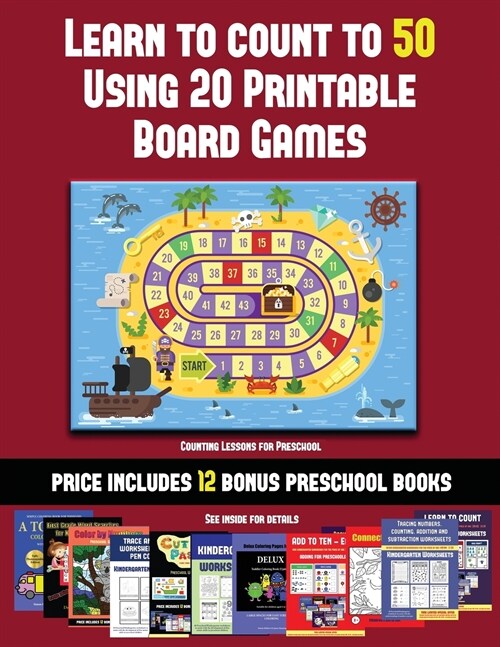 Counting Lessons for Preschool (Learn to Count to 50 Using 20 Printable Board Games): A Full-Color Workbook with 20 Printable Board Games for Preschoo (Paperback)