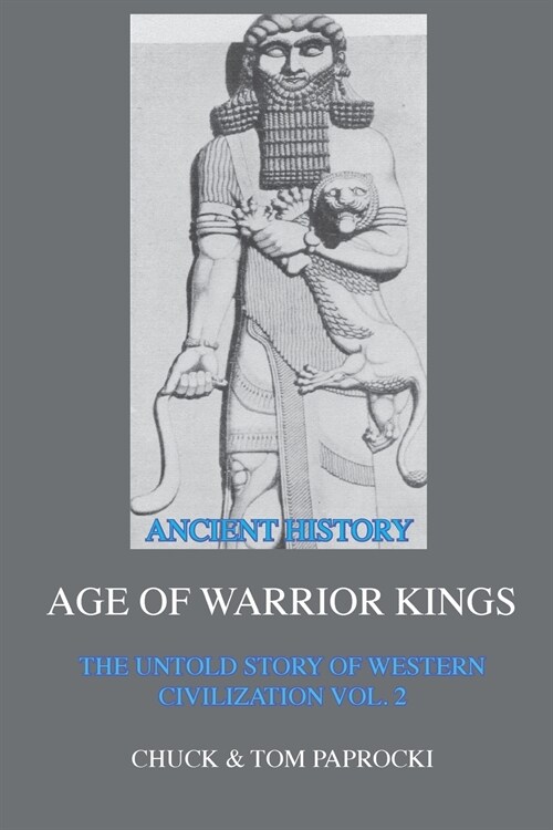 The Untold Story of Western Civilization Vol. 2: The Age of Warrior Kings (Paperback)