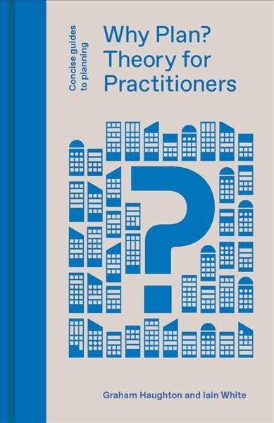 Why Plan? : Theory for Practitioners (Hardcover)