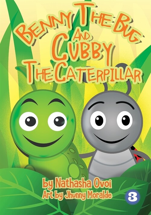 Benny The Bug And Cubby The Caterpillar (Paperback)