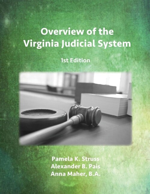 Overview of the Virginia Judicial System, 1st Edition (Paperback)