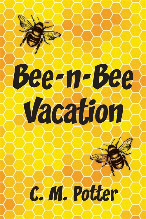 Bee-N-Bee Vacation (Paperback)