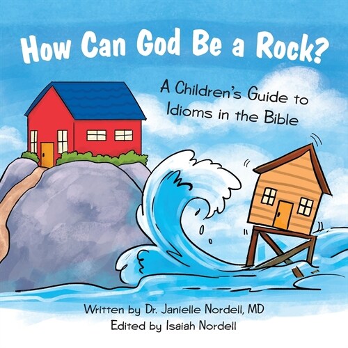 How Can God Be a Rock?: A Childrens Guide to Idioms in the Bible (Paperback)