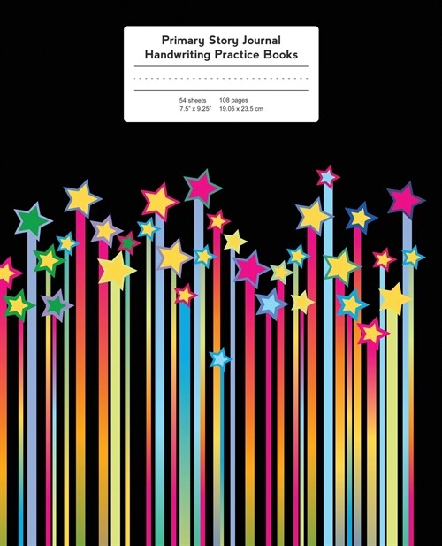 Primary Story Journal: Colorful Streaking Stars, Handwriting Practice Paper (Paperback)