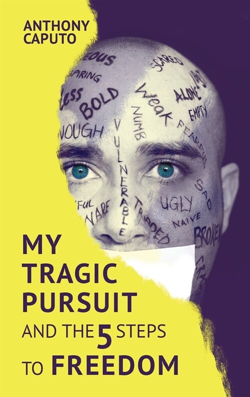 My tragic pursuit: And the 5 steps to freedom (Paperback)