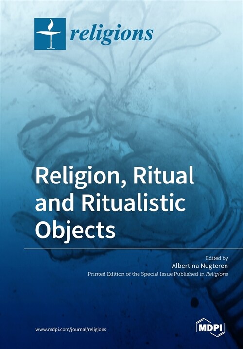 Religion, Ritual and Ritualistic Objects (Paperback)
