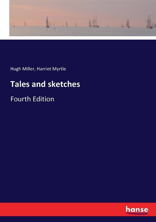 Tales and sketches: Fourth Edition (Paperback)