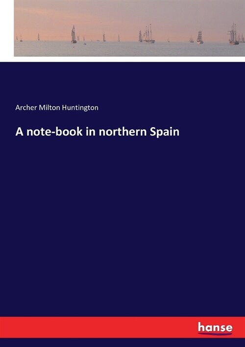 A Note-Book in Northern Spain (Paperback)