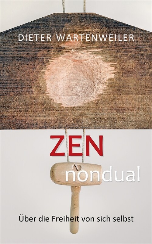 Zen nondual: ?er die Freiheit von sich selbst (Paperback)