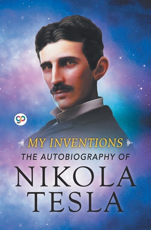 My Inventions: The Autobiography of Nikola Tesla (Paperback)