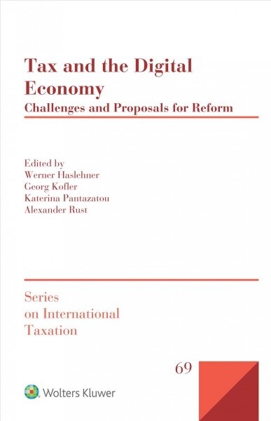 Tax and the Digital Economy: Challenges and Proposals for Reform (Hardcover)