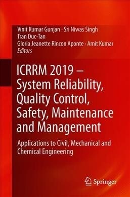 Icrrm 2019 - System Reliability, Quality Control, Safety, Maintenance and Management: Applications to Civil, Mechanical and Chemical Engineering (Paperback, 2020)