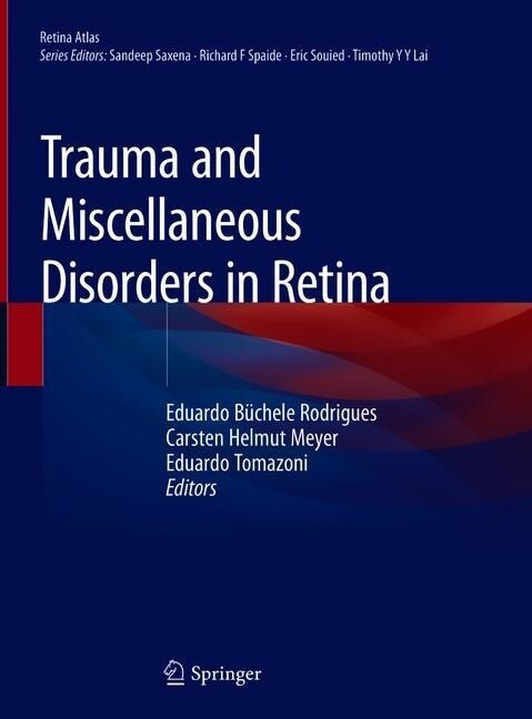 Trauma and Miscellaneous Disorders in Retina (Hardcover, 2020)