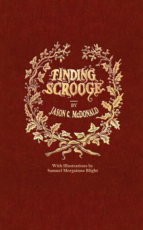 Finding Scrooge: or Another Christmas Carol (Paperback)