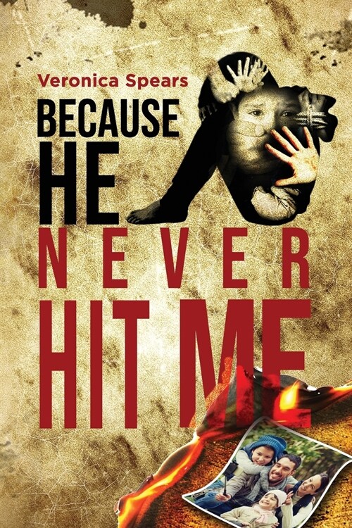 Because He Never Hit Me... (Paperback)