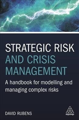 Strategic Risk and Crisis Management: A Handbook for Modelling and Managing Complex Risks (Paperback)